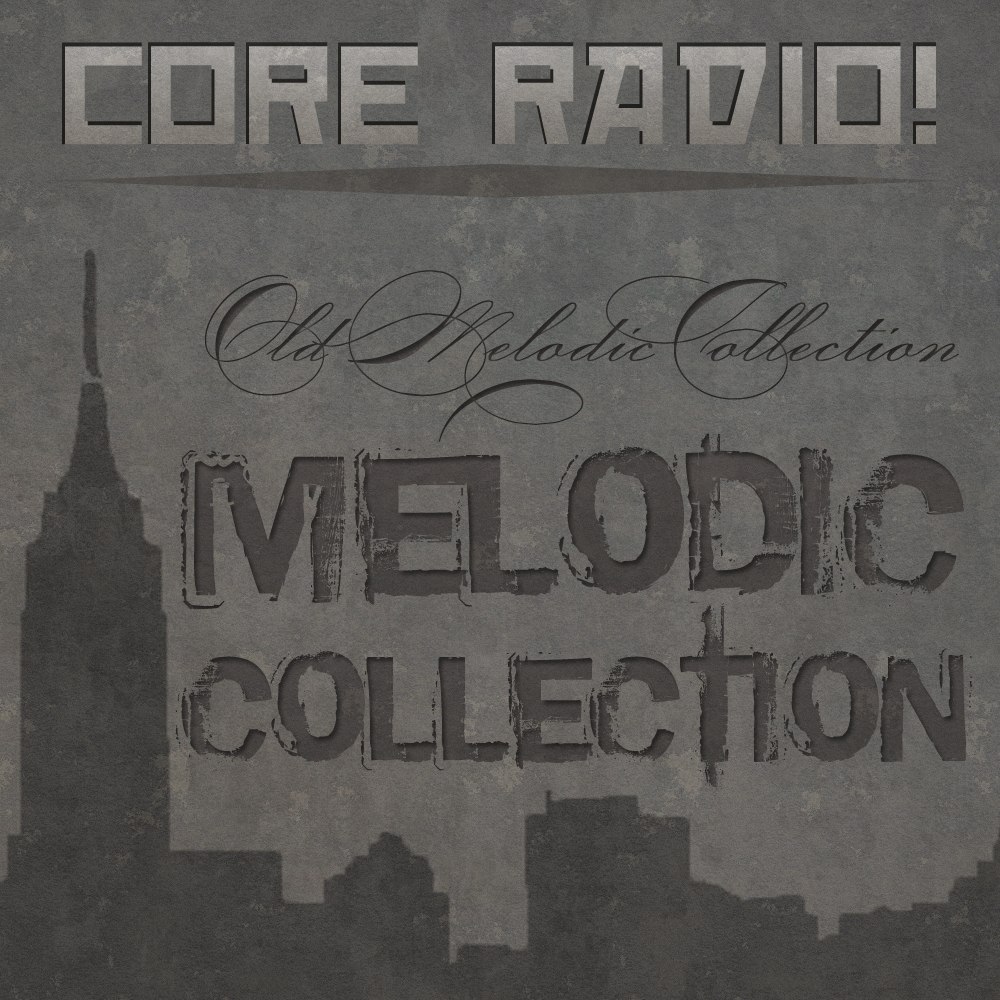 Core Radio! - Old Melodic Collection